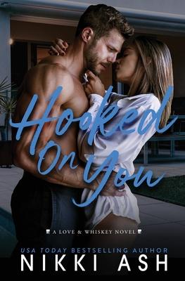 Hooked on You: A Single Dad Meets a Struggling Single Mom, Age Gap, Nanny Romance