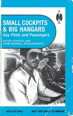 Small Cockpits and Big Hangars: Gay Pilots and Passengers