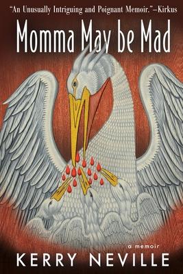 Momma May Be Mad: A Memoir Subscription