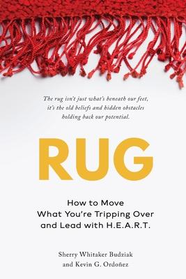 Rug: How to Move What You're Tripping Over and Lead with H.E.A.R.T. Subscription