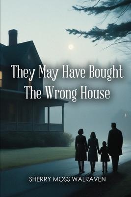 They May Have Bought the Wrong House