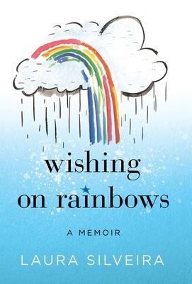 Wishing on Rainbows: A Memoir