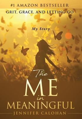 The Me in Meaningful My Story