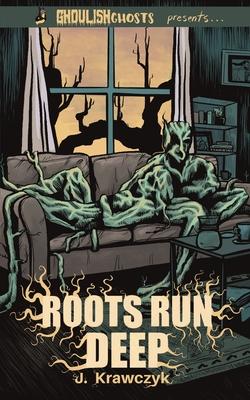 Ghoulish Ghosts presents: Roots Run Deep and The 'Dillo