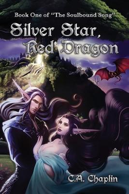 Silver Star, Red Dragon: Book One of "The Soulbound Song"