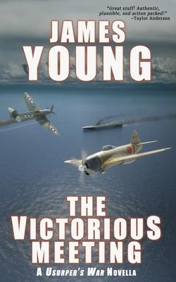 The Victorious Meeting: A Usurper's War Novella