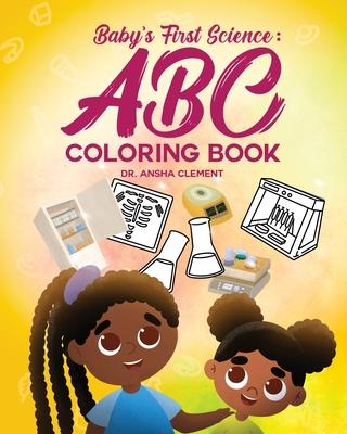 Baby's First Science Coloring Book: ABC