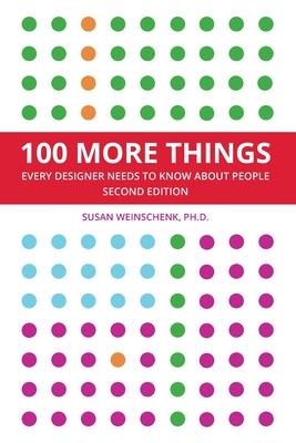 100 More Things Every Designer Needs To Know About People