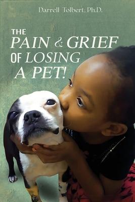 The Pain and Grief from Losing a Pet