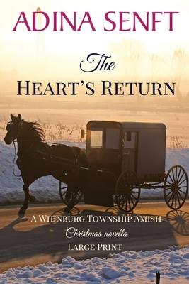 The Heart's Return (Large Print): An Amish Christmas second chance romance