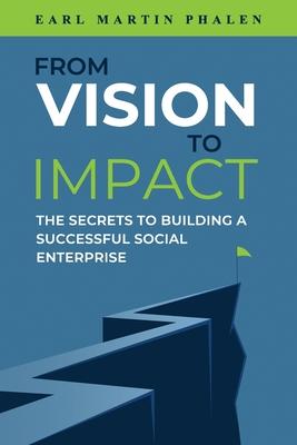 From Vision to Impact