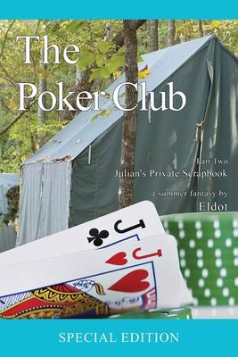 The Poker Club: Julian's Private Scrapbook Part Two