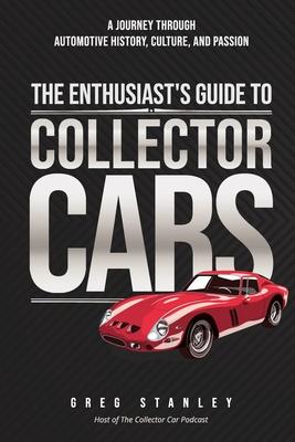 The Enthusiast's Guide To Collector Cars Subscription