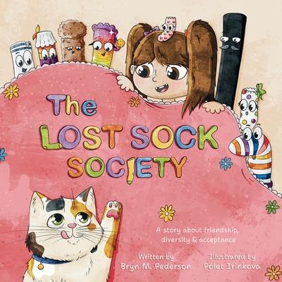 The Lost Sock Society- A story about friendship, diversity and acceptance: A story about friendship, diversity and acceptance