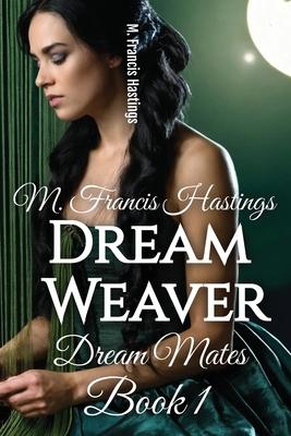 Dream Weaver: Dream Mates Book 1