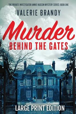 Murder Behind the Gates: Large Print Edition