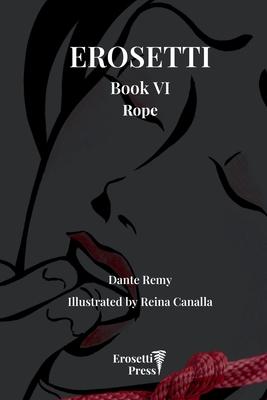 Erosetti Book VI, Rope