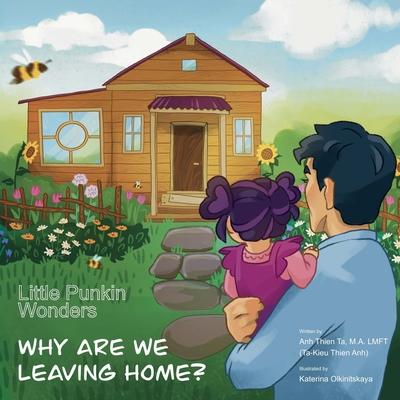 Little Punkin Wonders: Why Are We Leaving Home?