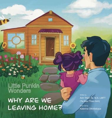 Little Punkin Wonders: Why Are We Leaving Home?