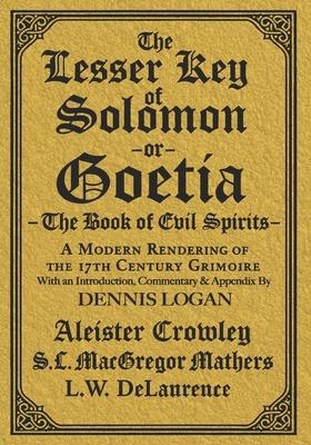 The Lesser Key of Solomon: A Modern Rendering of the 17th Century Grimoire Subscription
