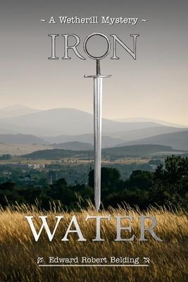 Iron Water: A Wetherill Mystery