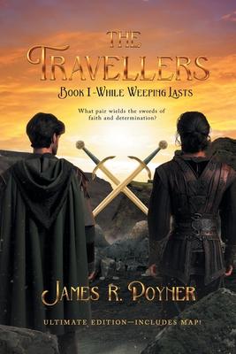 The Travellers: Book I - While Weeping Lasts