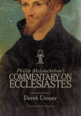 Philip Melanchthon's Commentary on Ecclesiastes: An Unabridged Translation Subscription
