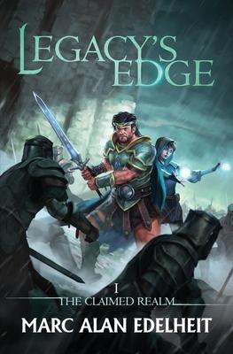 Legacy's Edge: The Claimed Realm Book 1