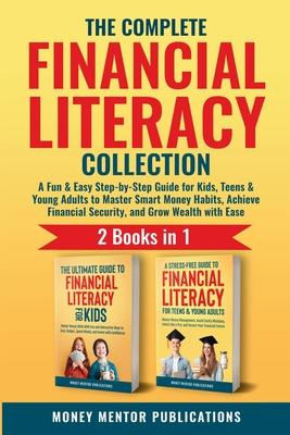 The Complete Financial Literacy Collection 2 Books in 1: 2 Books in 1: A Fun & Easy Step-by-Step Guide for Kids, Teens & Young Adults to Master Smart Subscription