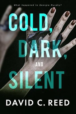 Cold, Dark, and Silent