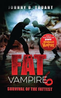 Fat Vampire 6: Survival of the Fattest