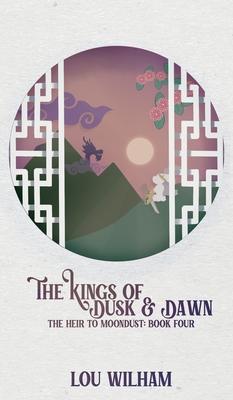 The Kings of Dusk & Dawn: The Heir to Moondust: Book Four