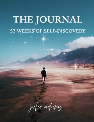 The Journal: 52 Weeks of Self-Discovery