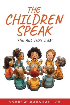 The Children Speak: The Age That I Am