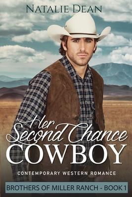 Her Second Chance Cowboy: Contemporary Western Romance