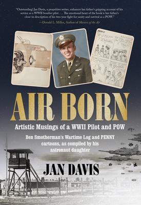 Air Born: Artistic Musings of a WWII Pilot and POW