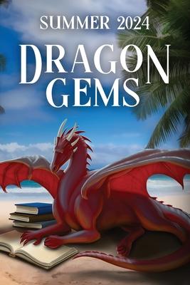 Dragon Gems: Summer 2024