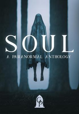 Soul: A Paranormal Anthology