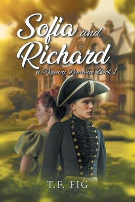 Sofia and Richard: A Regency Romance Book 1