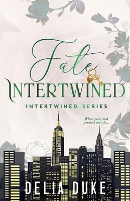 Fate Intertwined: An Urban Contemporary Romance (Intertwined Series Book 1)