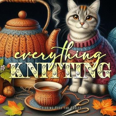 All Knitting Coloring Book for Adults: Autumn Coloring Book for Adults knitted fashion coloring book needlework winter fashion coloring book