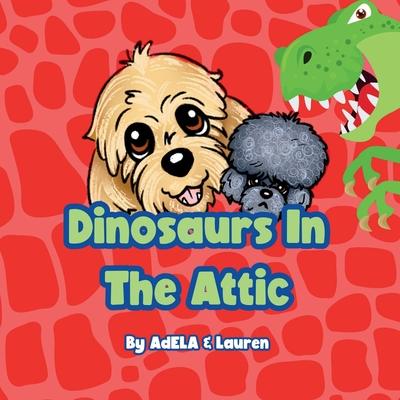 Dinosaurs In The Attic