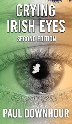 Crying Irish Eyes: Second Edition