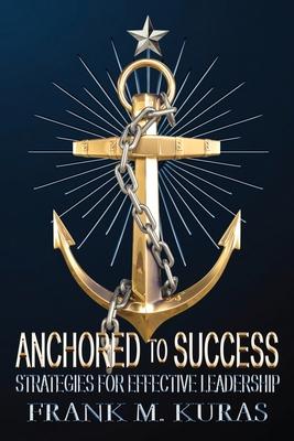 Anchored to Success: Strategies for Effective Leadership