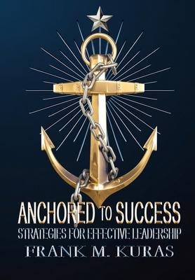 Anchored to Success: Strategies for Effective Leadership