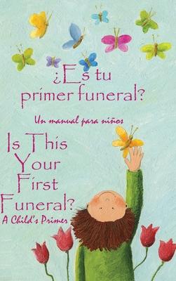 Es tu primer funeral?: Spanish and English