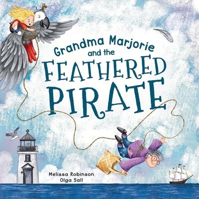 Grandma Marjorie and the Feathered Pirate