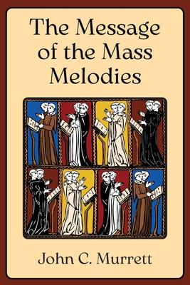 The Message of the Mass Melodies Subscription