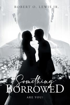 Something Borrowed: Are you?