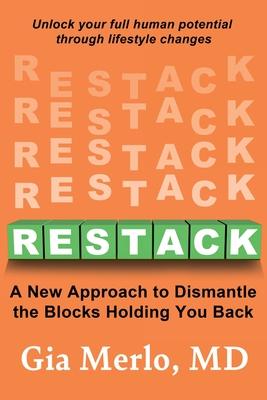 Restack: A New Approach to Dismantle the Blocks Holding You Back